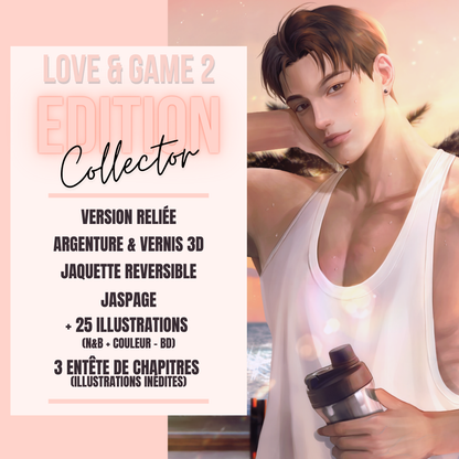 [Préco] Love & Game - T2 - Edition reliée - Pack Prestige