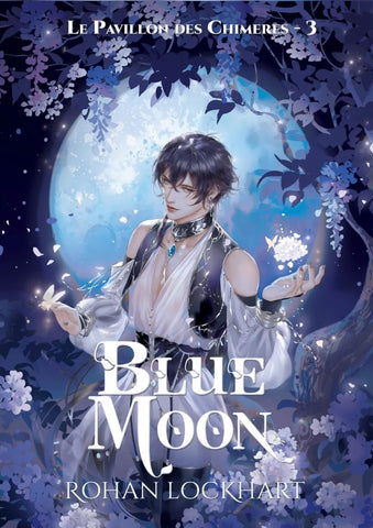 Blue Moon- Le Pavillon des Chimères #3 + Sketchbook collector