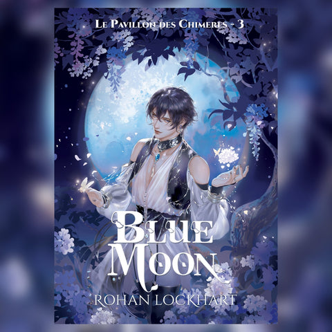 [Précommande] - Blue Moon- Le Pavillon des Chimères #3 - Pack collector